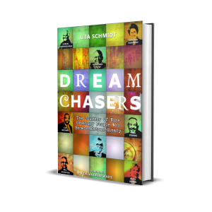 Dream Chasers: The Journey of Nine Ordinary People Who Became Extraordinary