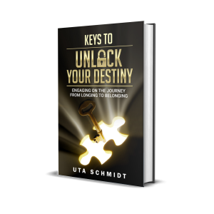 Keys To Unlock Your Destiny: Engaging in the Journey from Longing To Belonging